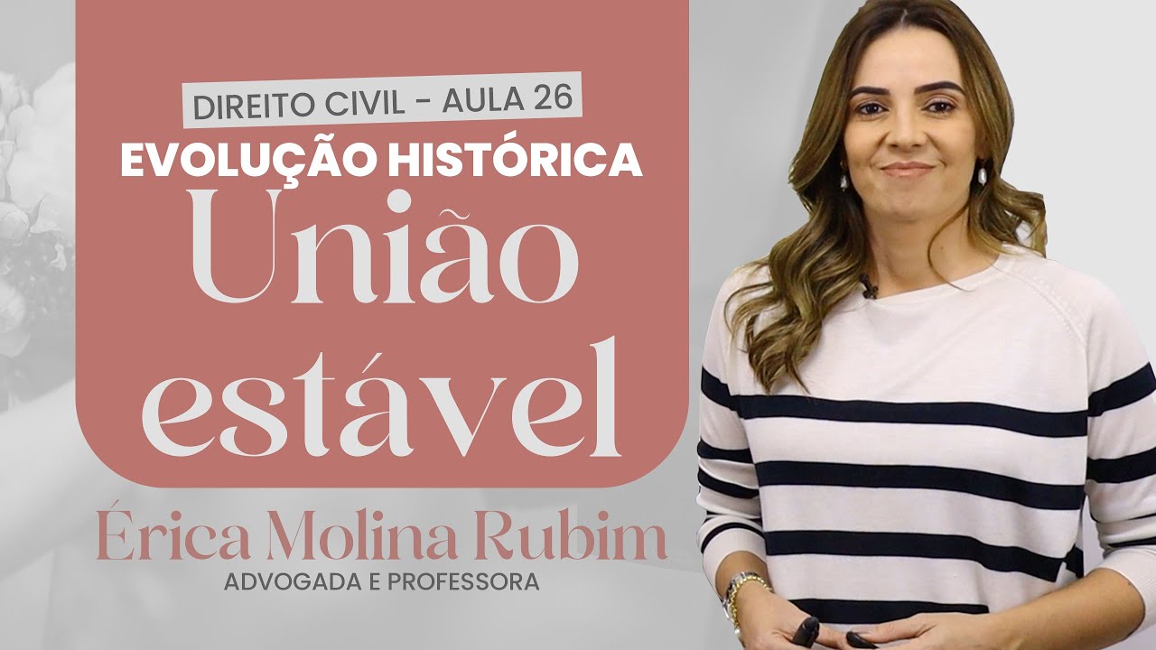 AULA 26 - UNIÃO ESTÁVEL - EVOLUÇÃO HISTÓRICA