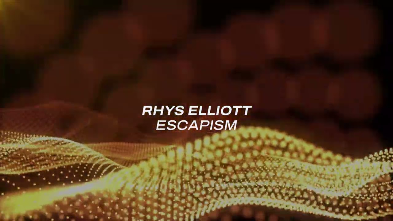 Rhys Elliott - Escapism