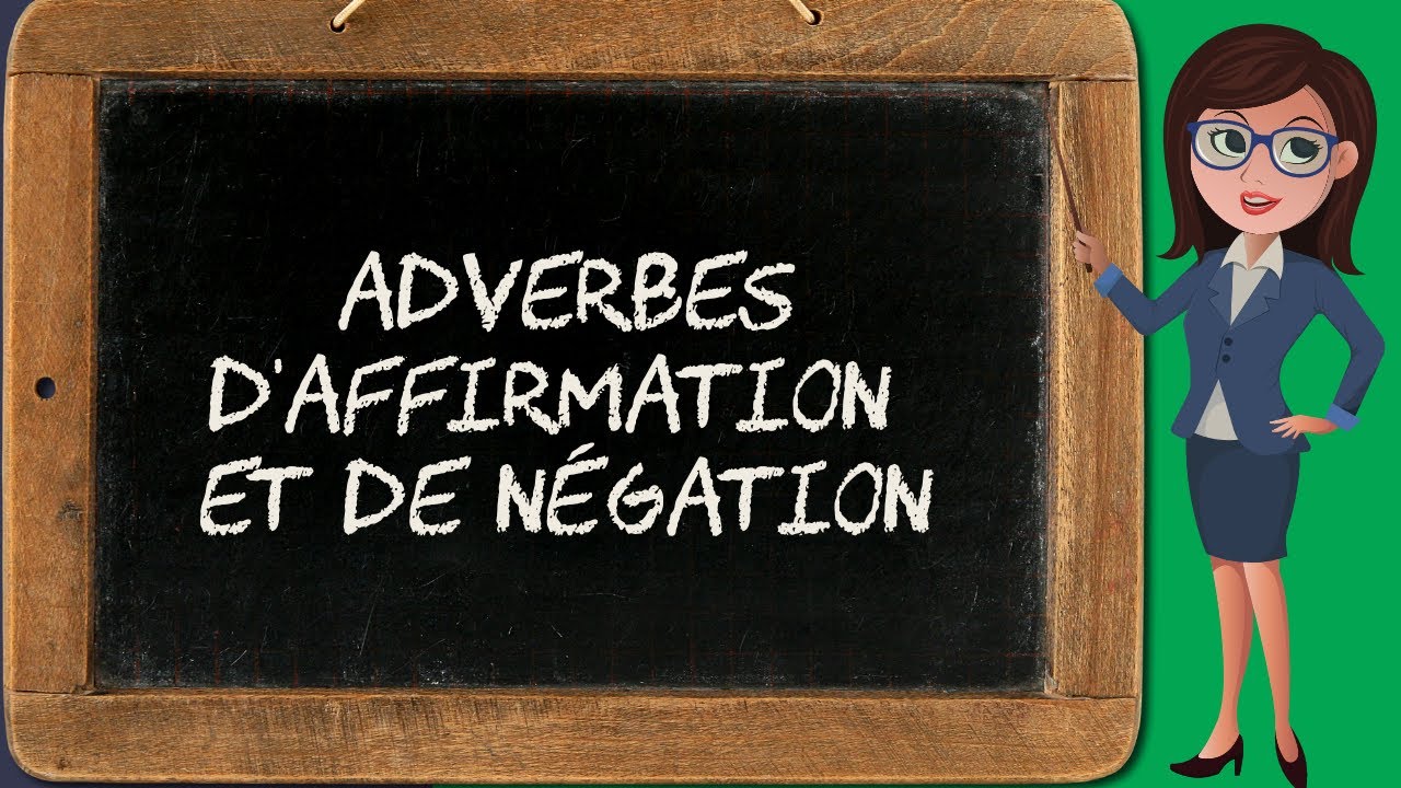 Adverbe d'affirmation et de négation (adv.4/11)