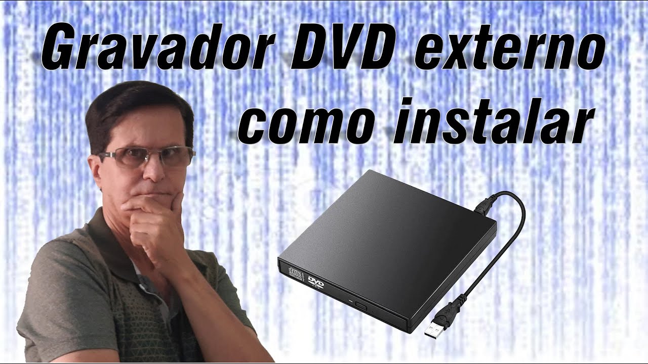 Instalando um gravador externo de DVD