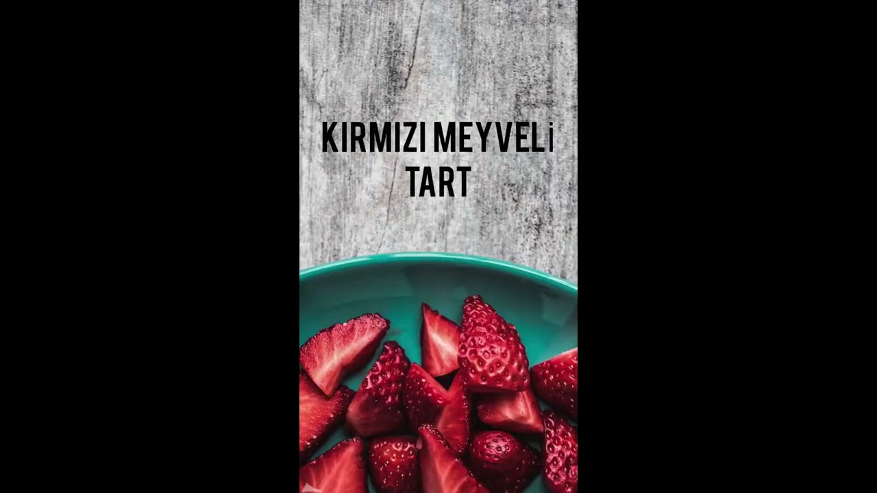 LEZZETLİ MEYVELERLE TART YAPTIM! - KIRMIZI MEYVELİ TART TARİFİ