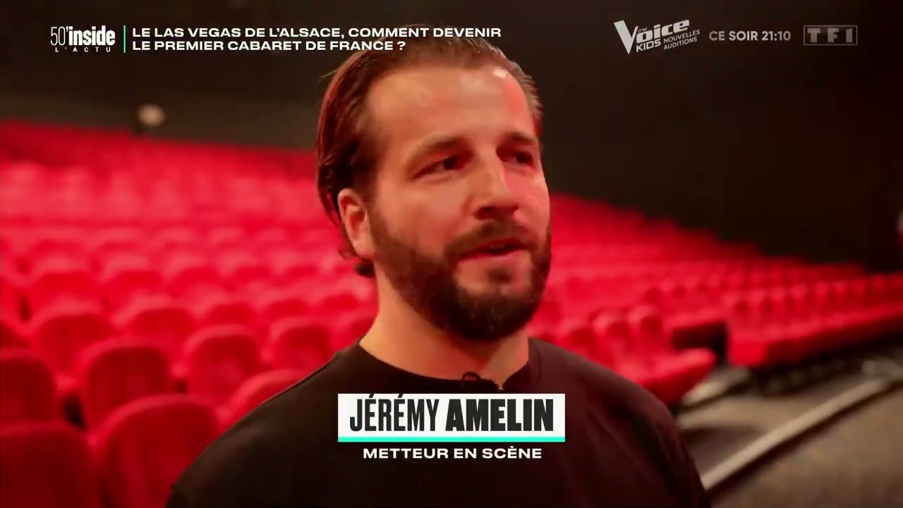 🎬 REPLAY TF1 50’ Inside « Le Las Vegas de l’Alsace, comment devenir le premier cabaret de France ? »