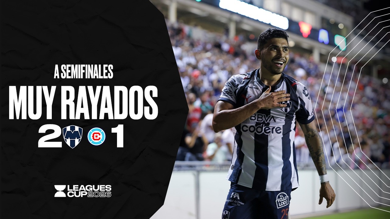 MONTERREY 2-1 CHICAGO FIRE | &iexcl;Un golazo de Orbel&iacute;n mete a Rayados a Semifinales! | LEAGUES CUP 2026