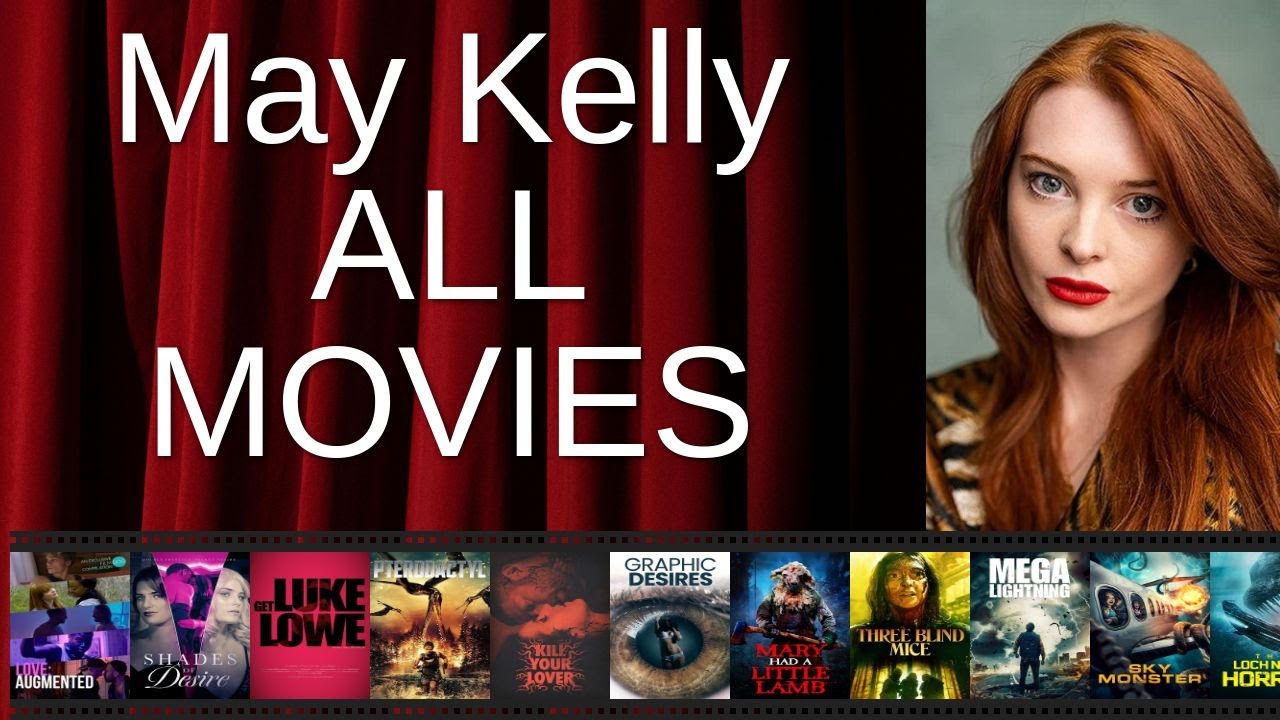 ALL May Kelly Movies Ranked by Score (Critics + Fans)