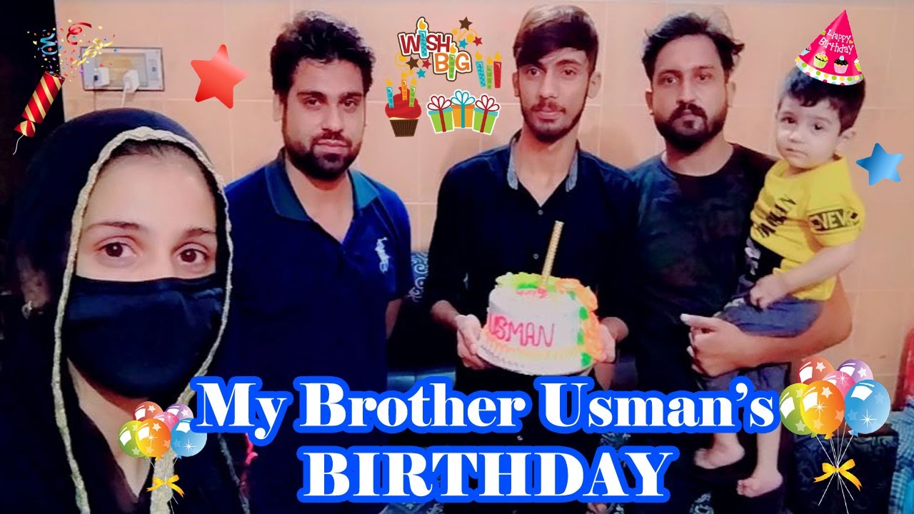 My Brother Usman's Birthday🎁🍹 | Happy Birthday Usman🍰 | Gurya Multy Vlogs 2021
