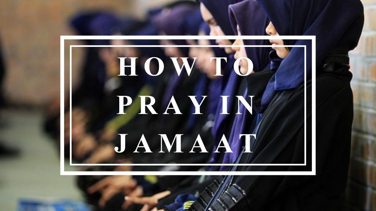How to Pray in Jamaat || How Do I Pray in Jamaat - Women