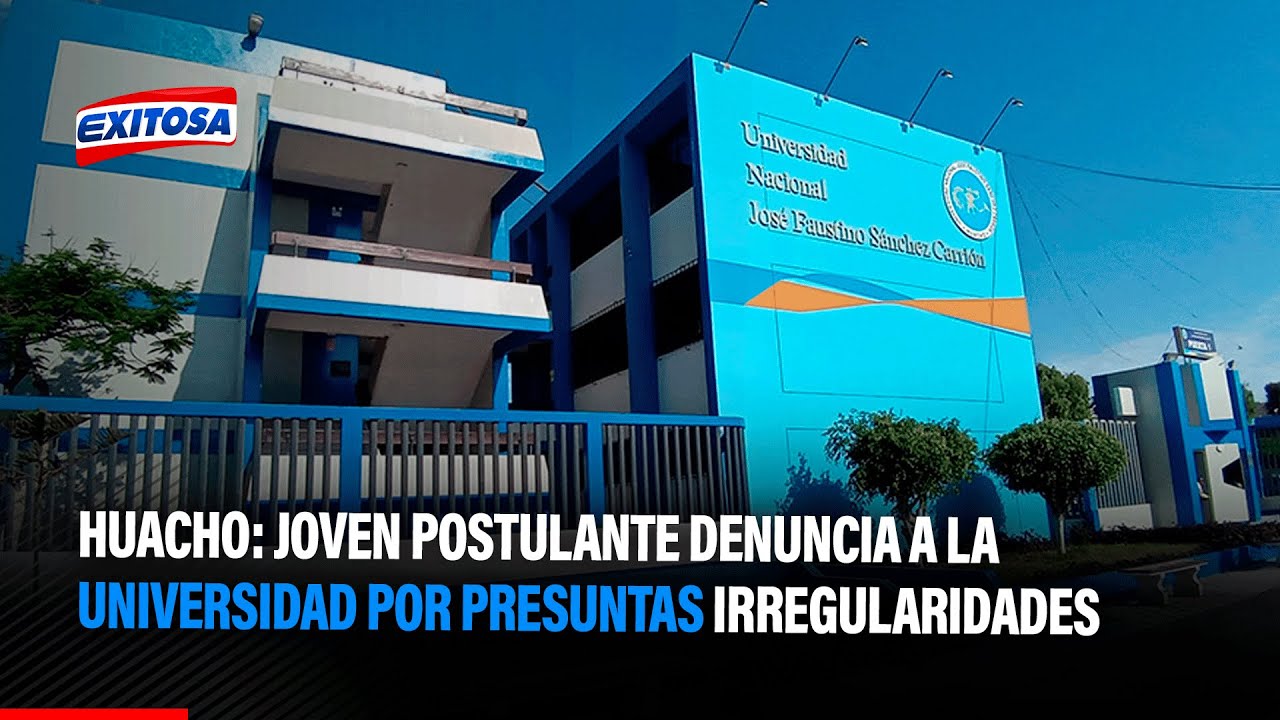 🔴🔵Huacho: Joven postulante denuncia a la universidad por presuntas irregularidades