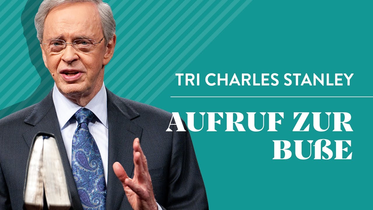 Aufruf zur Bu&szlig;e - Dr. Charles Stanley