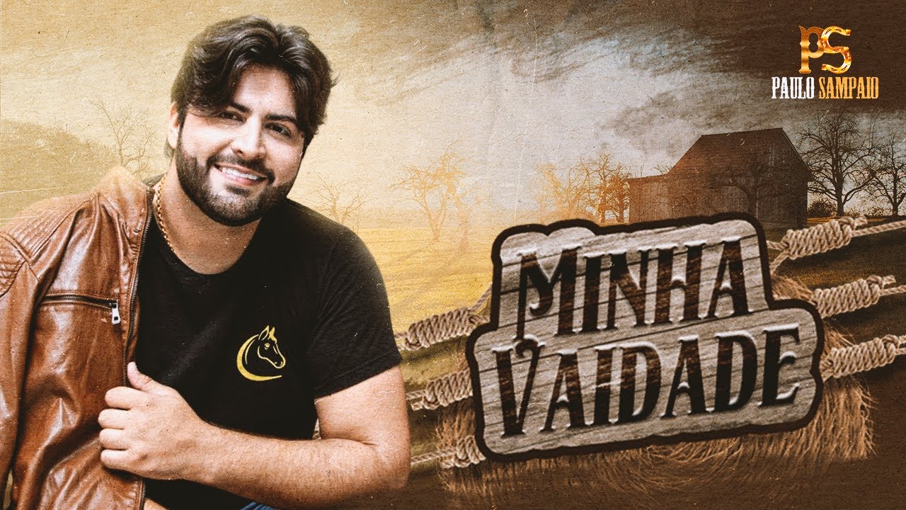 Minha Vaidade - Paulo Sampaio