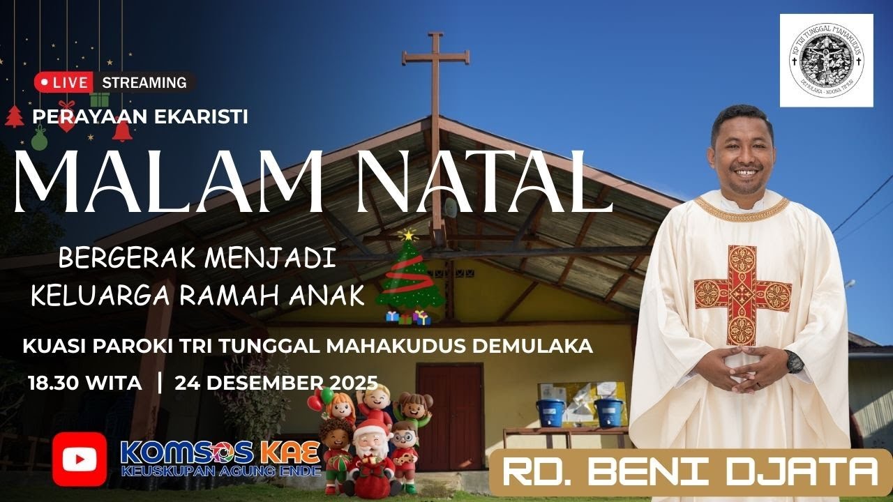 PERAYAAN EKARISTI MALAM NATAL 2025 | '' BERGERAK MENUJU KELUARGA RAMAH ANAK | 24 DESEMBER 2025