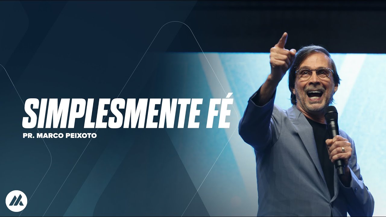 Simplesmente Fé | Pr. Marco Peixoto | Programa Rompendo em Fé