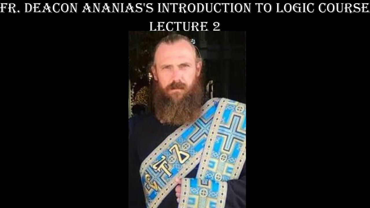 Announcing Fr. Deacon Dr. Ananias' Introduction Logic Lecture 2