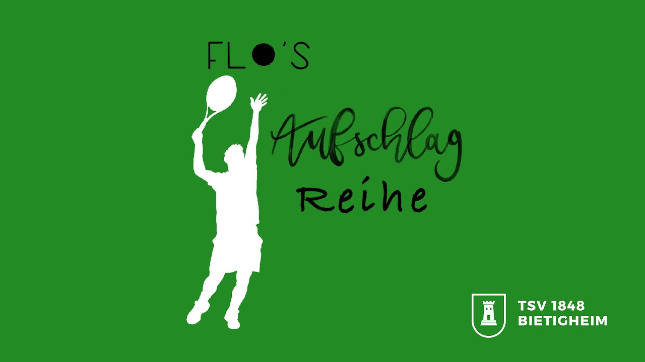 Flo´s Aufschlagreihe: klassischer Tennisaufschlag