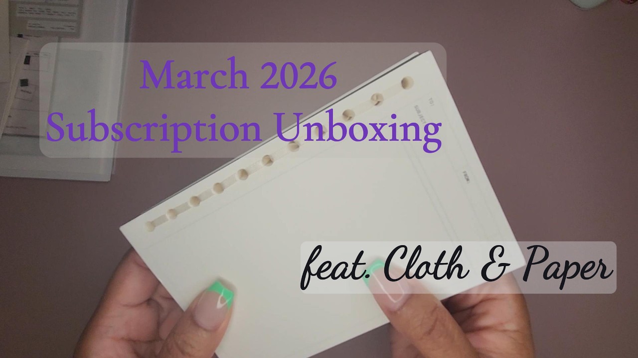 Stationery Sub Unboxing | March 2026 | Cloth & Paper