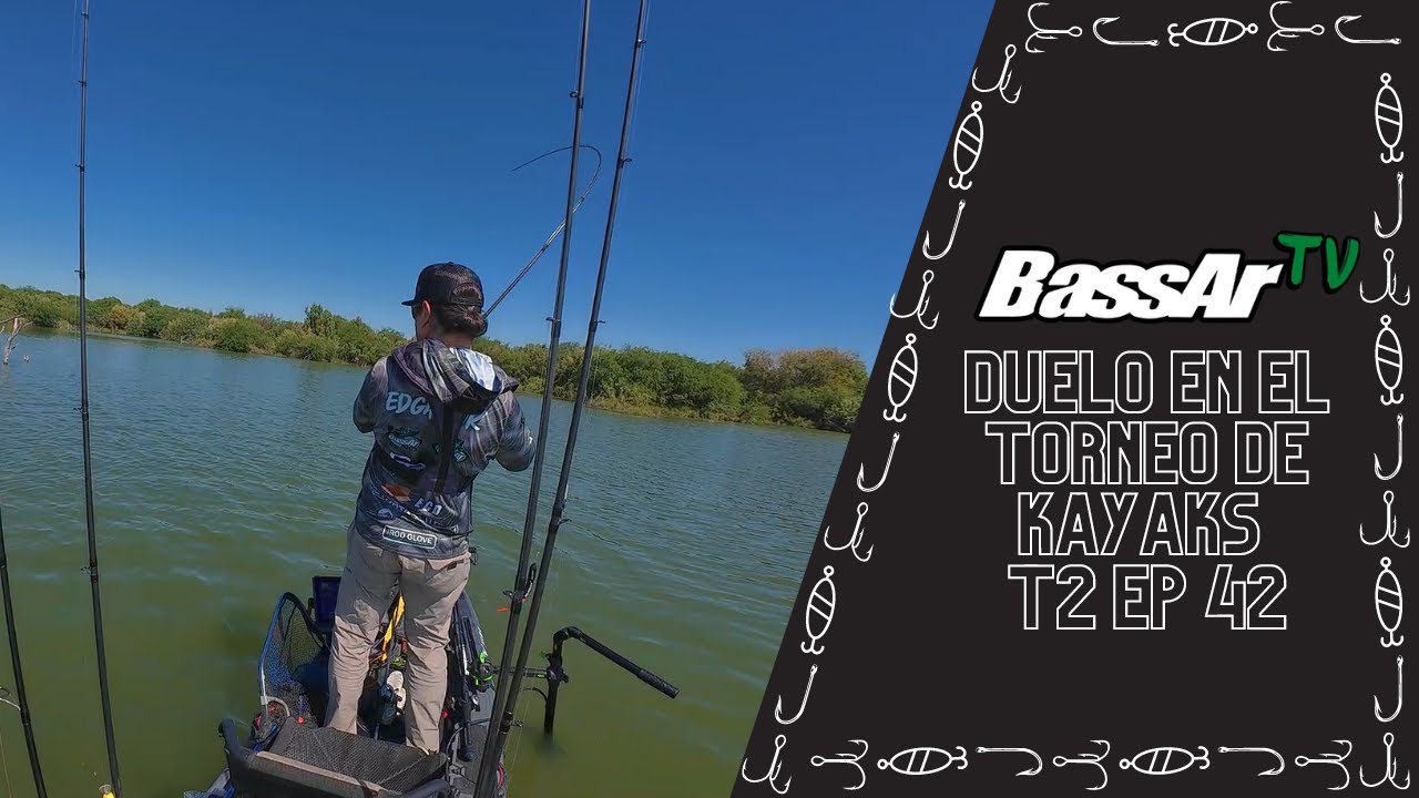 BassArTv T2 Ep 42. Duelo en el Torneo de Kayaks
