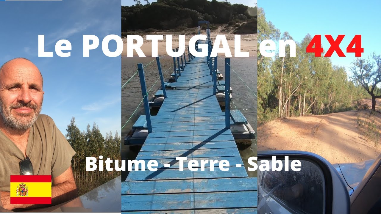 Traversée de l'Alentejo au Portugal en 4x4 sur le bitume, la terre, le sable  P. Ibérique épisode 13