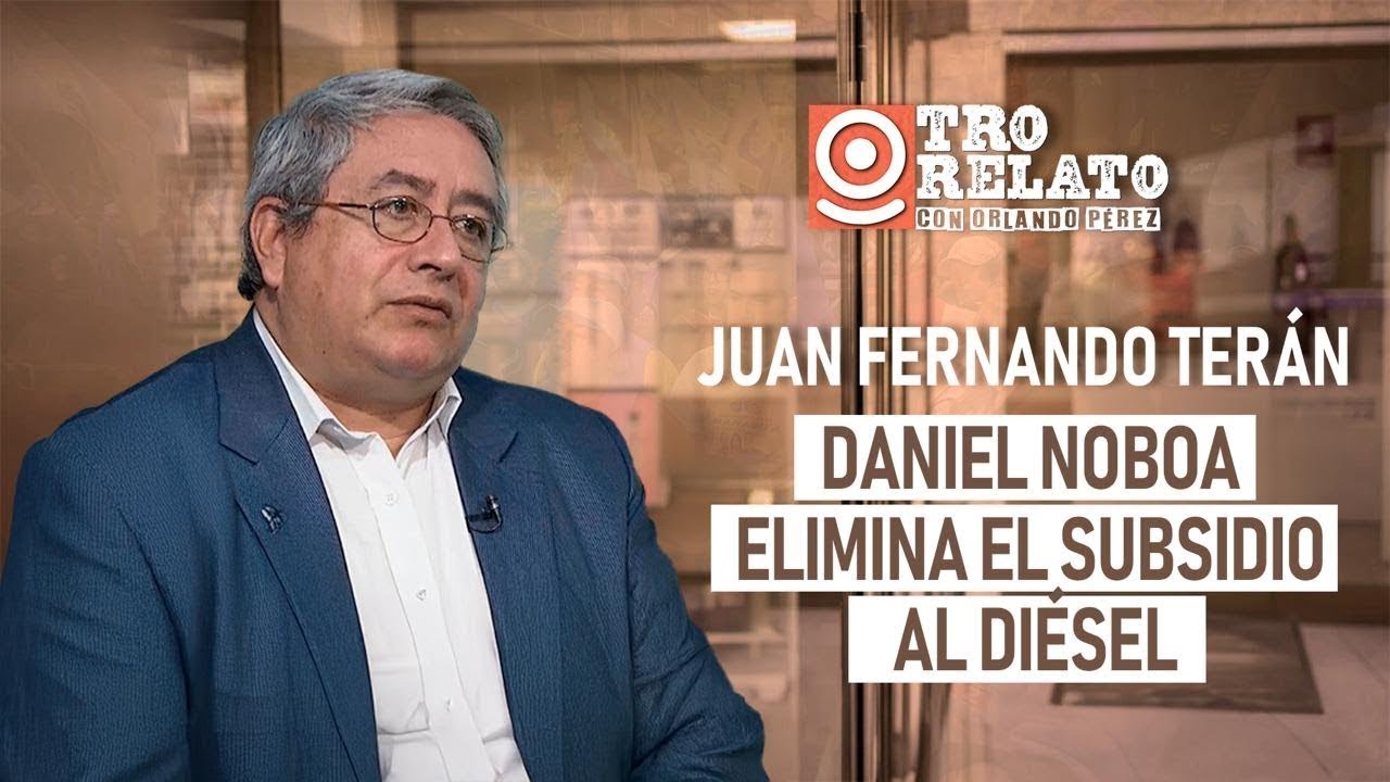 Otro Relato l Daniel Noboa elimina el subsidio al diésel