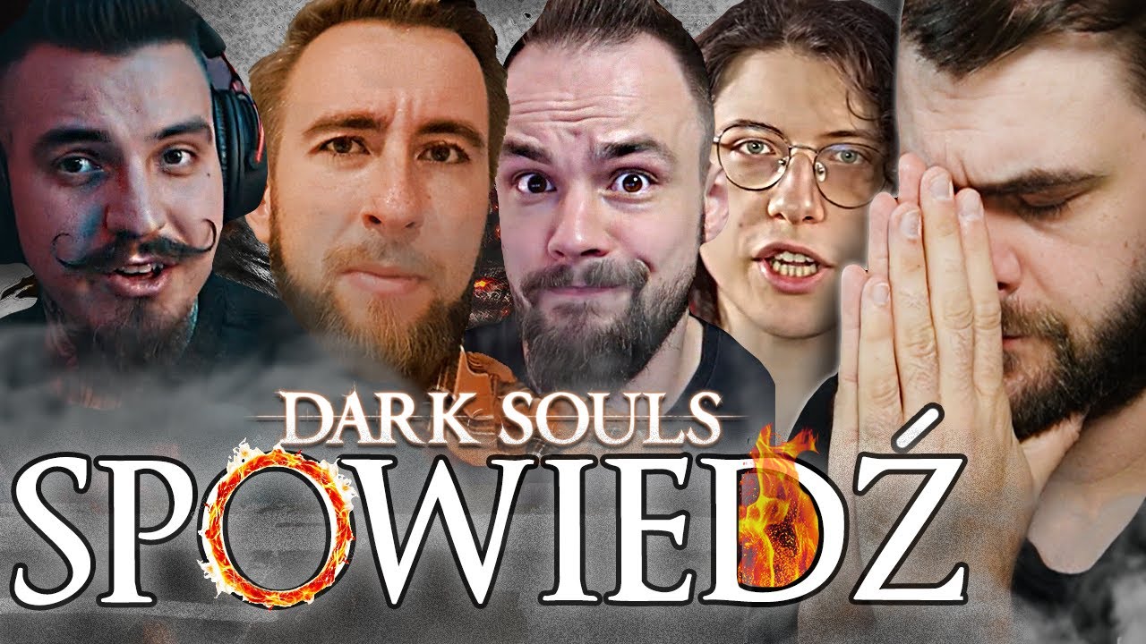 Mój pierwszy Dark Souls - Spowiedź graczy soulslike @Kiszak @MrSetoKami @Piotr Maciejczak @Demonidias