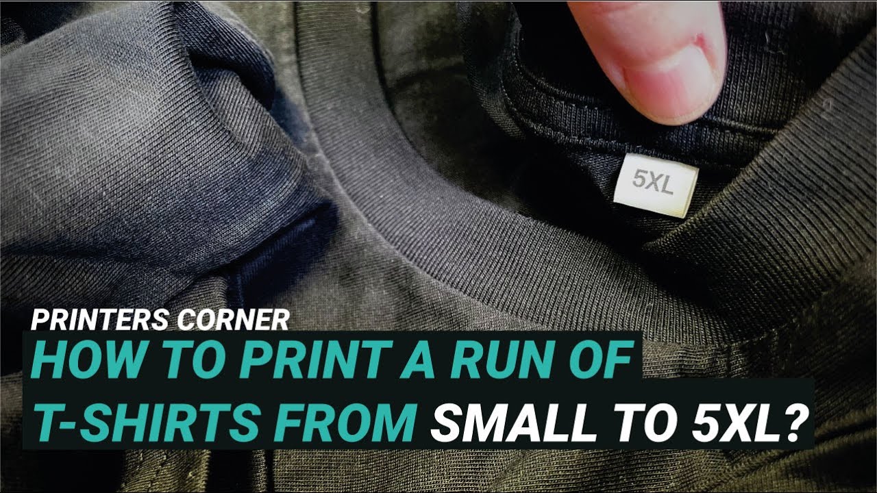 How to print a run of t shirts from small to 5XL | Printers Corner Ep44