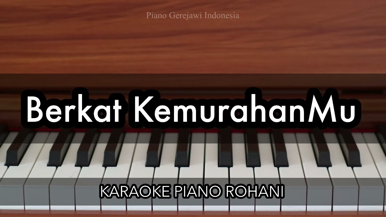 Berkat KemurahanMu - NDC Worship | Piano Karaoke Rohani