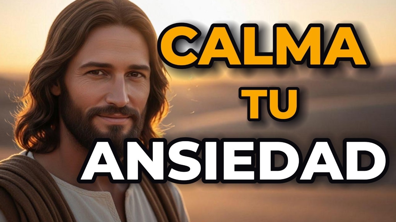 Como calmar la ansiedad, con la ayuda de Dios -  Reflexión Cristiana