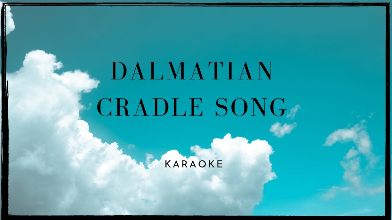 Dalmatian Cradle Song | Karaoke | Piano Accompaniment | ABRSM | Trinity