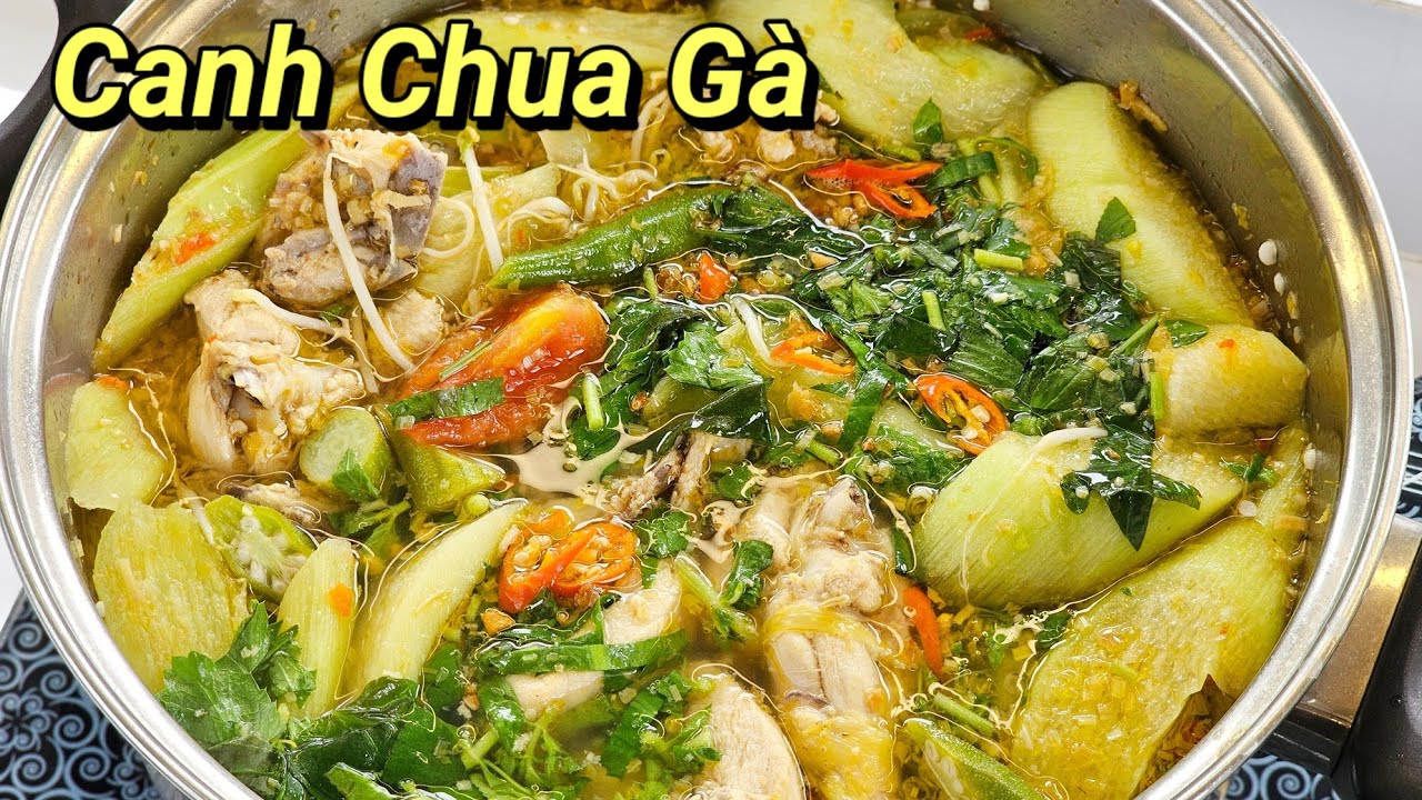 Nấu Canh Chua Thịt Gà Ngon Đơn Giản Nhất 