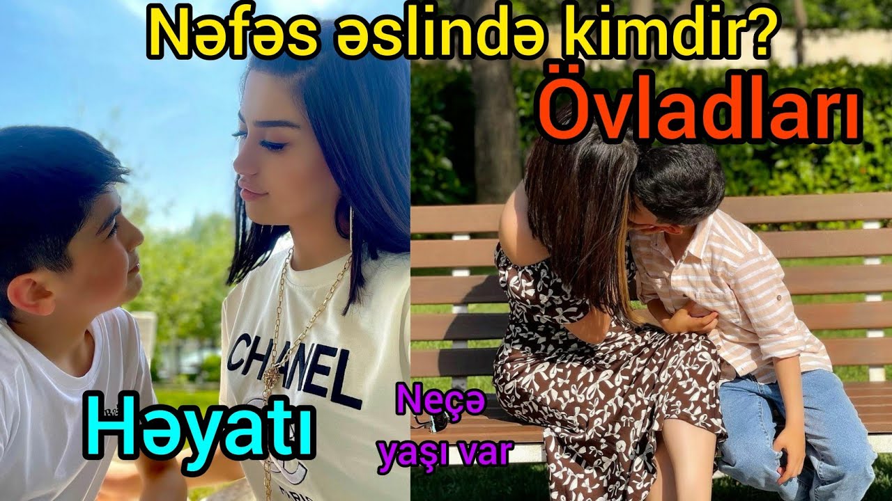 Nəfəs əslində kimdir? Həyatı haqqında