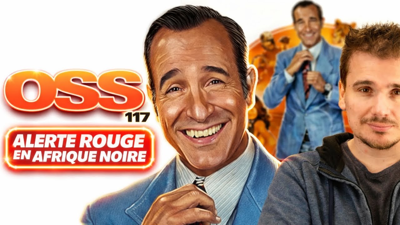 OSS 117 - ALERTE ROUGE EN AFRIQUE NOIRE - MOINS BIEN ? - RETROSPECTIVE ET ANALYSE