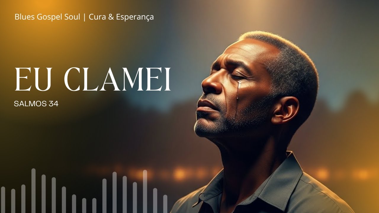 Eu Clamei - Salmo 34 | Blues Gospel Inspirador |Salmos em blues  #bluesgospel #salmo34 #gospelsoul