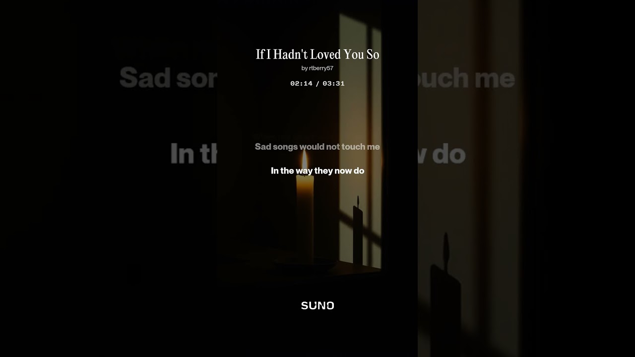 If I Hadn't Loved You So