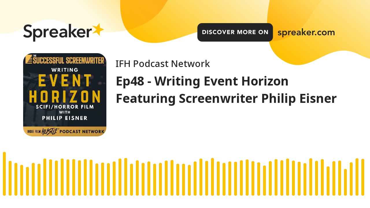 Ep48 - Writing Event Horizon Featuring Screenwriter Philip Eisner