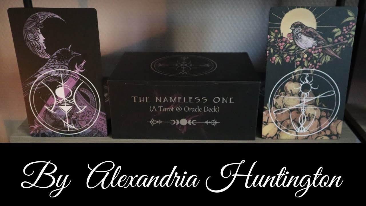 THE NAMELESS ONE, tarot and oracle deck by Alexandria Huntington, CELUI SANS NOM !