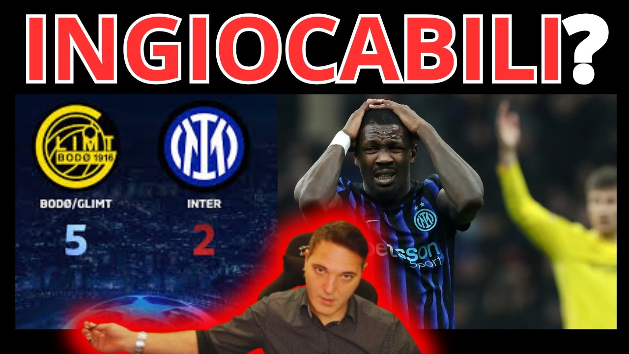 INTER  BODO 2 a 5 🚨 FALLIMENTO Champions la PROVA di un CAMPIONATO FALSATO?