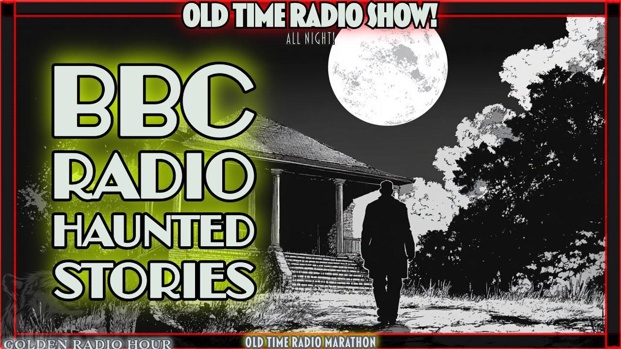 Haunted BBC Stories: Whispers in the Dark, Supernatural Tales from the BBC Vault
