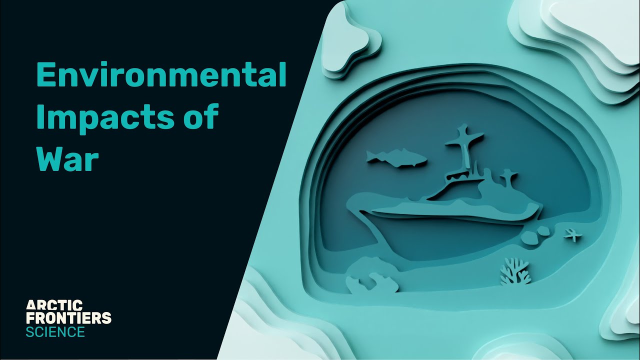 Science: Environmental Impacts of War Part 3