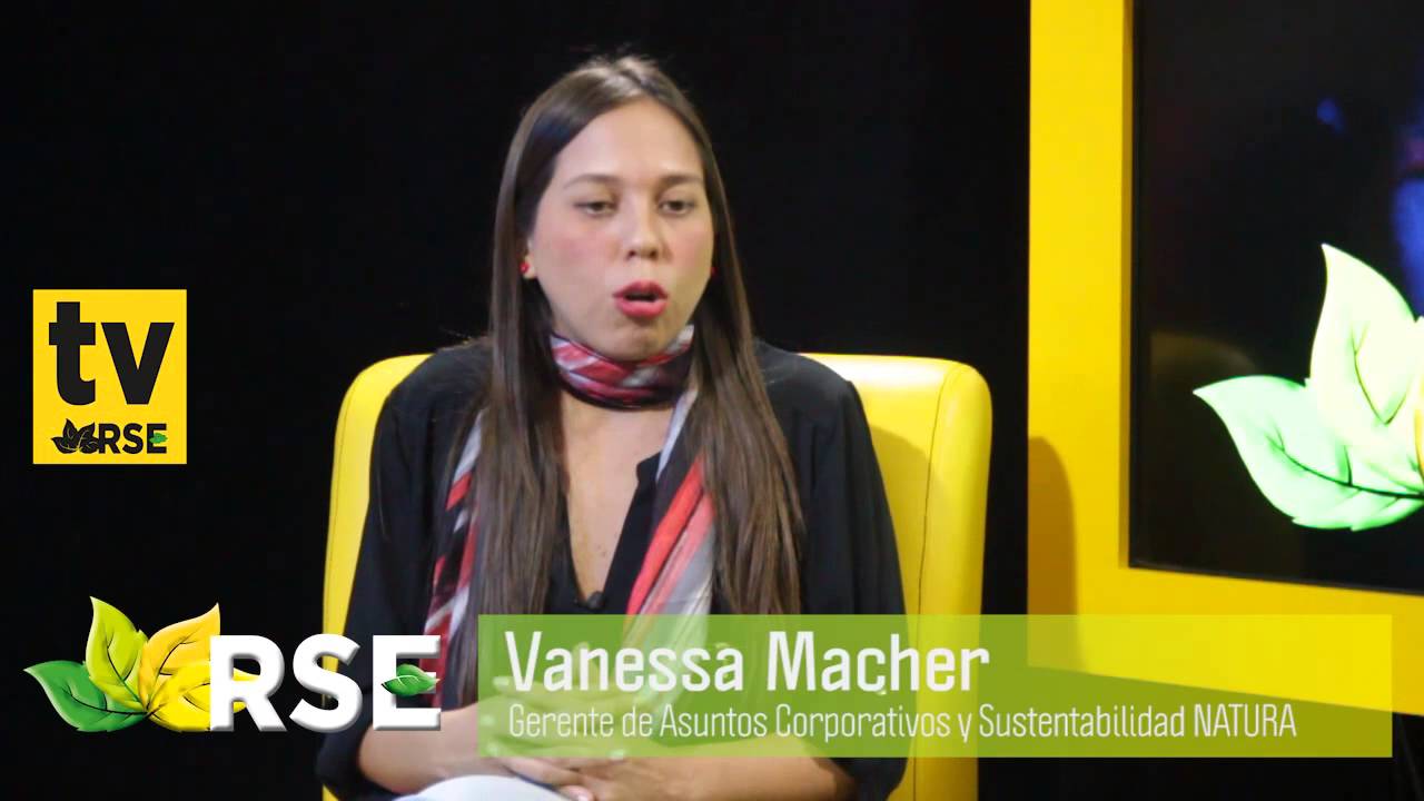 RSE TV: VANESSA MACHER, GERENTE DE ASUNTOS CORPORATIVOS Y SUSTENTABILIDAD DE NATURA