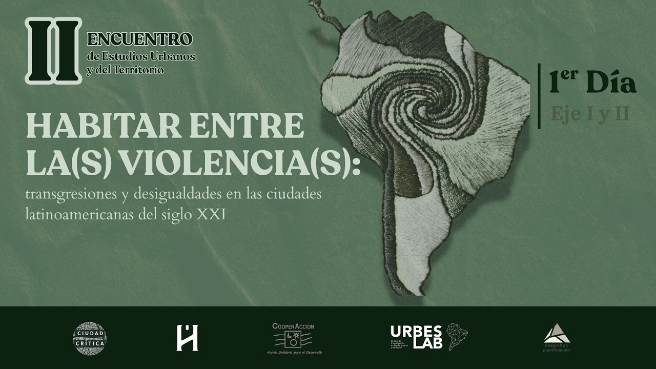 DIA 1 | II ENCUENTRO ANUAL DE INVESTIGACION EN ESTUDIOS URBANOS Y DEL TERRITORIO