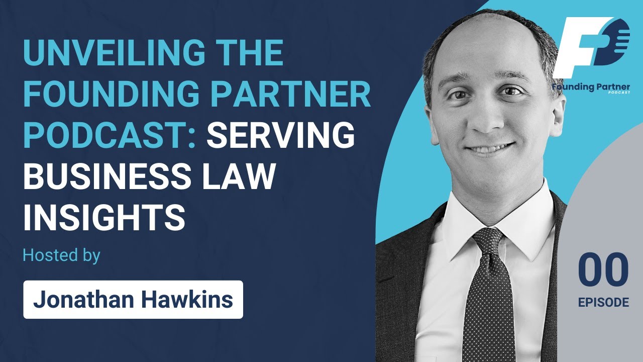 Unveiling Founding Partner Podcast: Serving Business Law Insights | FPP 000