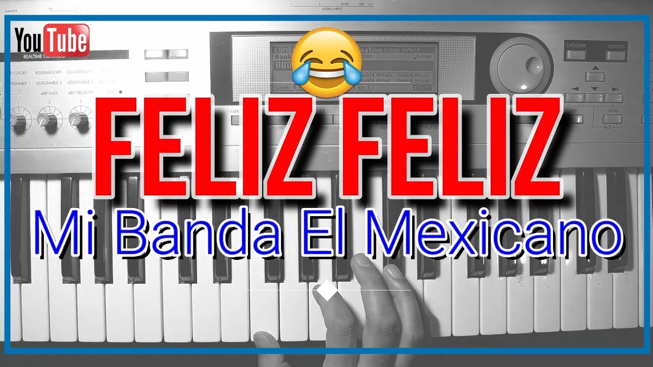 Como tocar Feliz Feliz - Mi Banda El Mexicano - Tutorial - Teclado