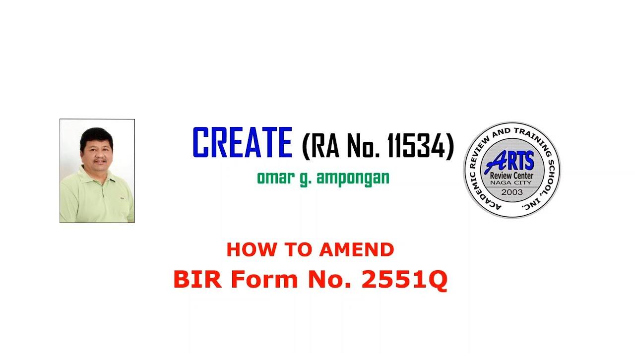 How to Amend BIR Form No  2551Q | CREATE (RA No. 11534)