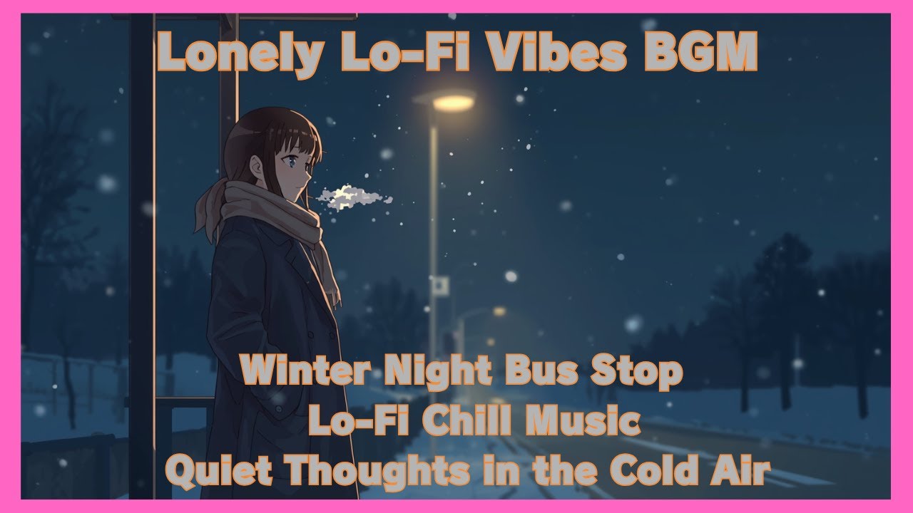 [白い息と街灯の灯りに包まれて]  Lo-Fi Chill BGM