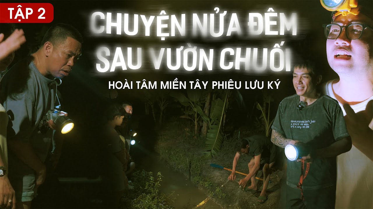 Hoài Tâm Miền Tây Phiêu Lưu Ký - Tập 2 - Chuyện nửa đêm sau vườn chuối
