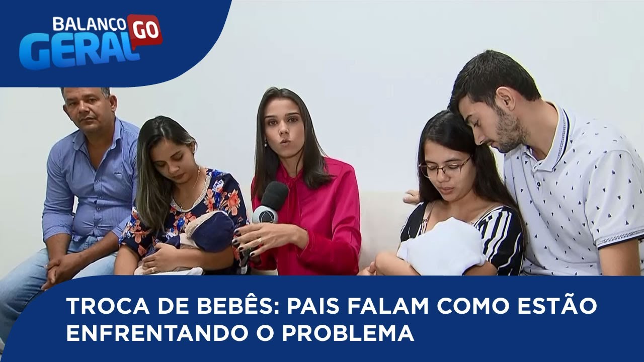 TROCA DE BEBÊS: PAIS FALAM COMO ESTÃO ENFRENTANDO O PROBLEMA