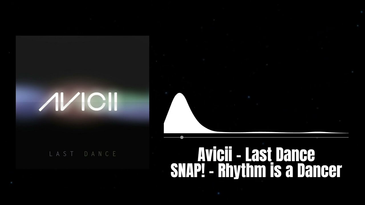 Avicii - Last Dance vs. SNAP! - Rhythm is a Dancer (3SFM Mashup)