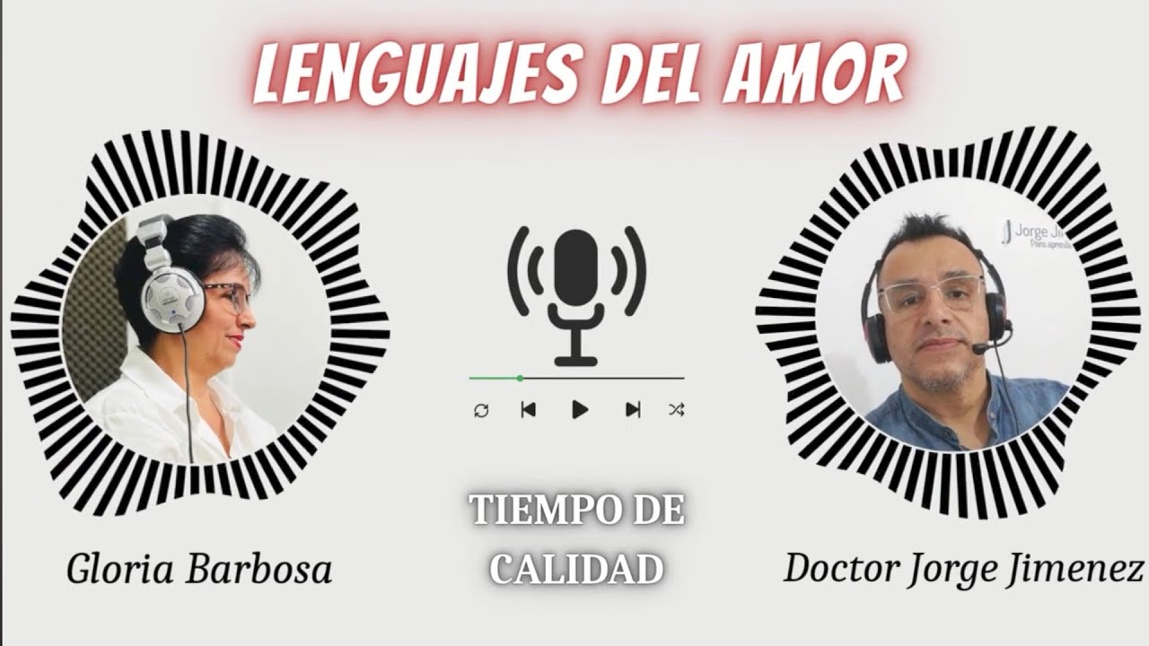Lenguajes del amor: TIEMPO DE CALIDAD con Jorge Jiménez 