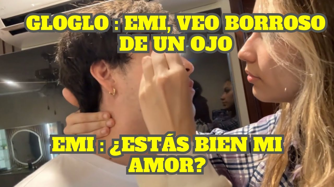 GLOGLO PREOCUPADO PORQUE VE BORROSO LUEGO DEL MAQUILLAJE
