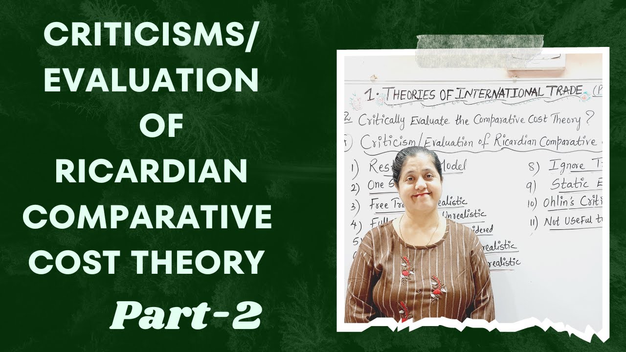 Criticisms/Evaluation Of Ricardian Comparative Cost Theory | Theories Of International Trade(Part-2)