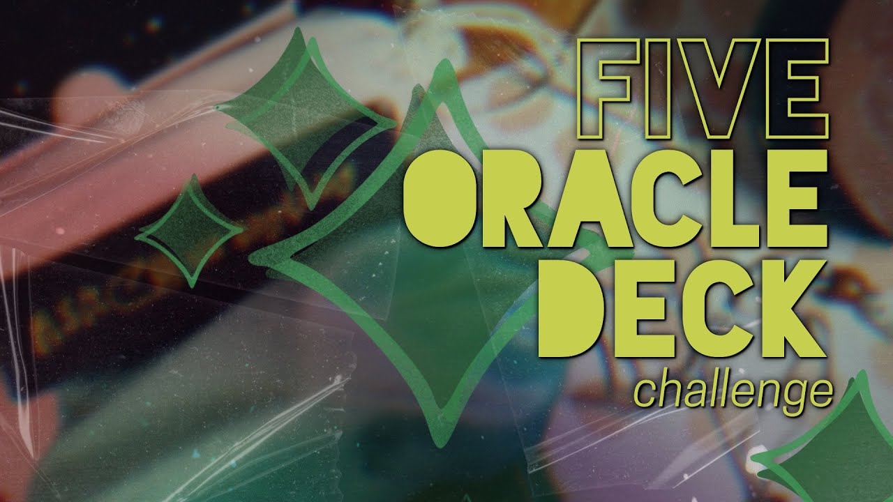 #FiveOracleDeckChallenge