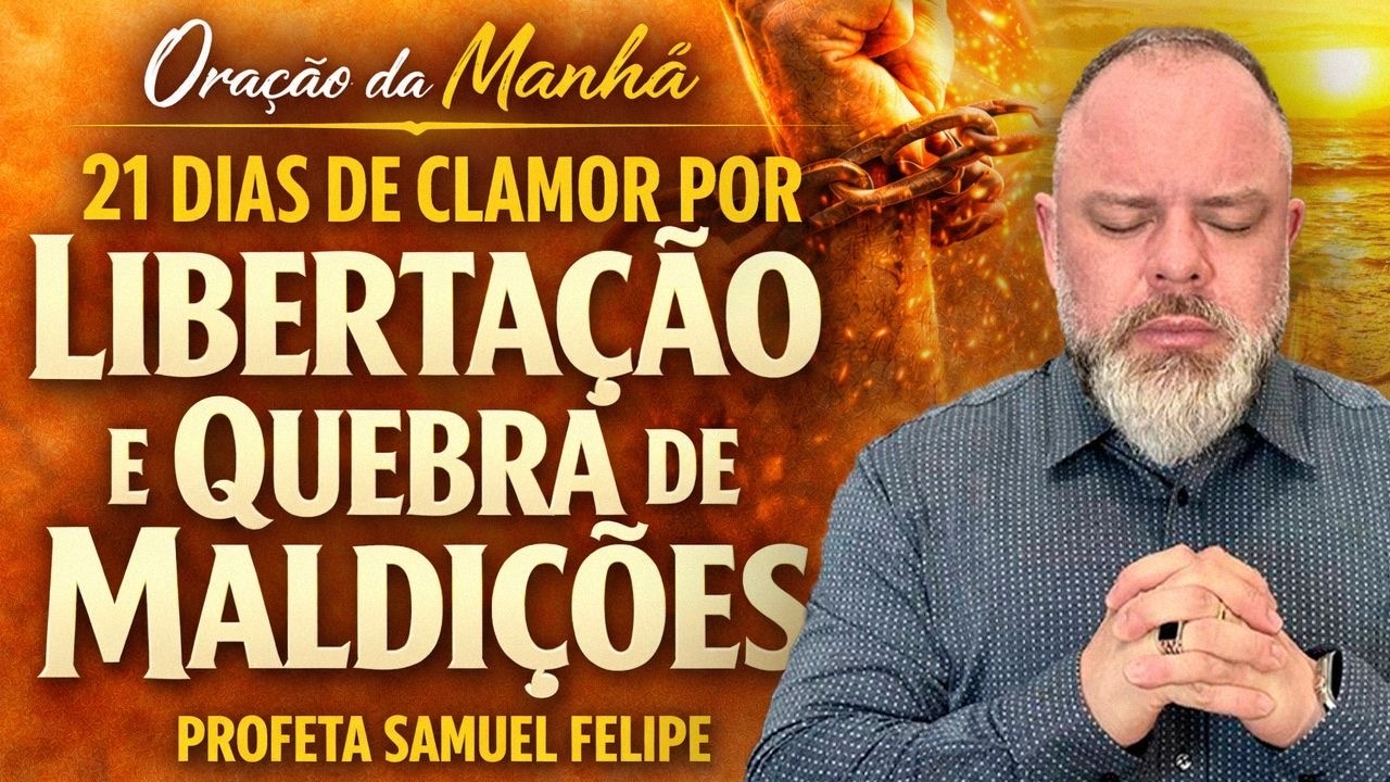 ORAÇÃO DA MANHÃ | Profeta Samuel Felipe | 21/02/26